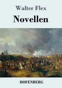 Novellen - Walter Flex