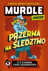 Murdle Junior. Przerwa na śledztwo - G.T. Karber, Chris Grabenstein