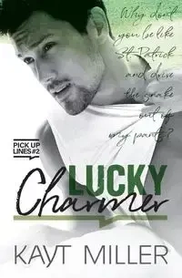 Lucky Charmer - Miller Kayt