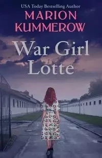 War Girl Lotte - Marion Kummerow