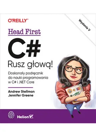 C#. Rusz głową! w.5 - Andrew Stellman, Jennifer Greene