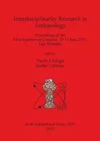 Interdisciplinarity Research in Archaeology - Cotiugă Vasile