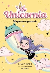 Unicornia. Magiczne wyzwanie - Ana Punset