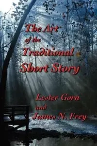The Art of the Traditional Short Story - Lester Gorn