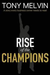 Rise of the Champions - Melvin Tony