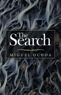 The Search - Miguel Ochoa