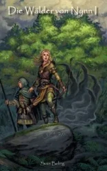Die Wälder von Nynn I - Beling Sven