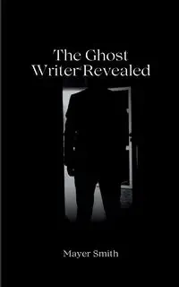 The Ghost Writer revealed - Smith Mayer