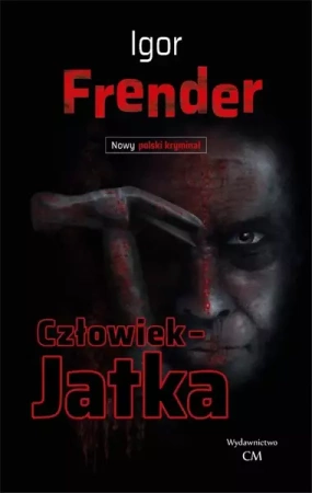 Człowiek- jatka - Igor Frender