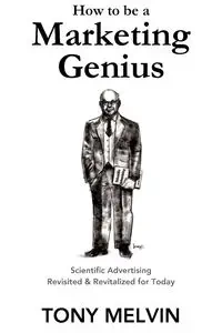 How to be a Marketing Genius - Melvin Tony