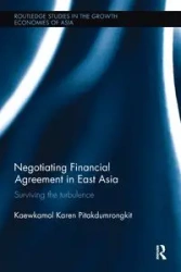 Negotiating Financial Agreement in East Asia - Karen Pitakdumrongkit Kaewkamol