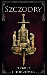 Szczodry - Elżbieta Cherezińska
