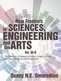 New Frontiers in Sciences, Engineering and the Arts - Sunny N.E. Omorodion