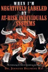 When I'm Negatively Labeled by At-Risk Individuals-Systems - Delphine Ray Jennifer Dr.