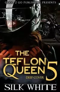 The Teflon Queen PT 5 - White Silk