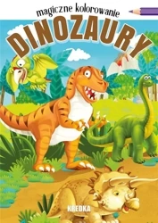 Magiczne kolorowanie. Dinozaury - praca zbiorowa