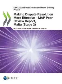 Making Dispute Resolution More Effective - MAP Peer Review Report, Malta (Stage 2) - OECD