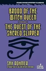 Brood of the Witch Queen / The Quest of the Sacred Slipper - Rohmer Sax