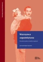 Warszawa zapamiętana Dwudziestolecie międzywojenne - Magda Szymańska