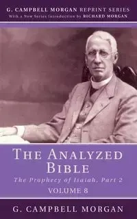 The Analyzed Bible, Volume 8 - Morgan G. Campbell