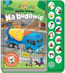 Słucham i poznaję. Na budowie - Anna Podgórska