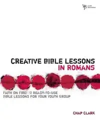 Creative Bible Lessons in Romans - Clark Chap