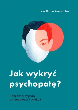 Jak wykryć psychopatę? - Dag yvind Engen Nilsen, Milena Skoczko