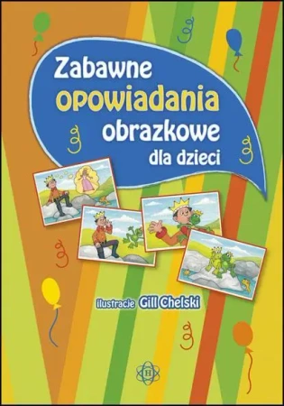 Zabawne opowiadania obrazkowe dla dzieci - Opracowanie zbiorowe