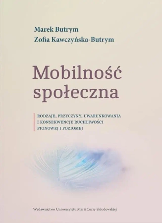 Mobilność społeczna. Rodzaje, przyczyny,... - Marek Butrym, Zofia Kawczyńska-Bytrym