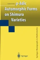 p-Adic Automorphic Forms on Shimura Varieties - Hida Haruzo