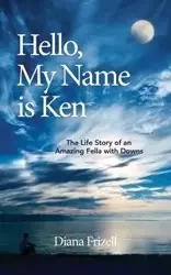 Hello, My Name is Ken - Diana Frizell