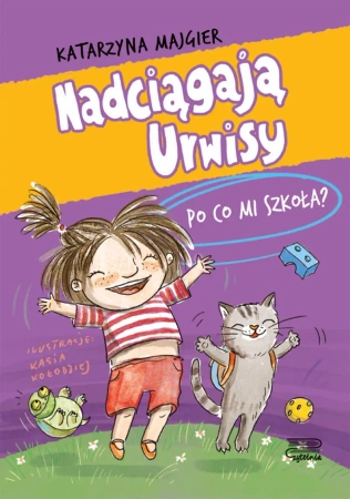 Nadciągają Urwisy. Po co mi szkoła? T.2 - Katarzyna Majgier
