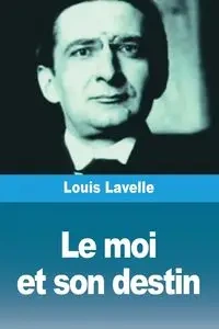 Le moi et son destin - Lavelle Louis