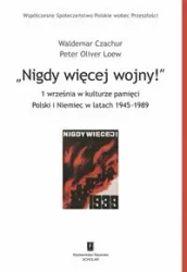 Nigdy więcej wojny! 1 września w kulturze... - Waldemar Czachur, Peter Oliver Loew