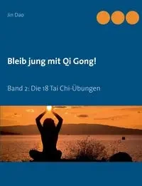 Bleib jung mit Qi Gong - Jin Dao