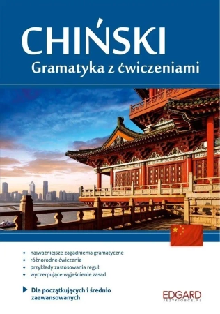 EDGARD. Chiński. Gramatyka z ćwiczeniami dla początkujących i średnio zaawansowanych - Dorota Kuziów, Katarzyna Kocyba