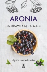 eBook Aronia. Uzdrawiająca moc - Agata Lewandowska epub mobi