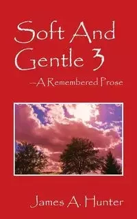 Soft And Gentle 3 - Hunter James A