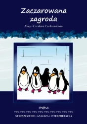 eBook Zaczarowana zagroda Aliny i Czesława Centkiewiczów. Streszczenie, analiza, interpretacja - Anna Milewska