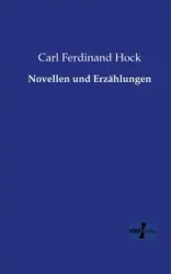 Novellen und Erzählungen - Carl Ferdinand Hock