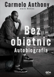 eBook Carmelo Anthony. Bez obietnic. Autobiografia - Carmelo Anthony epub mobi