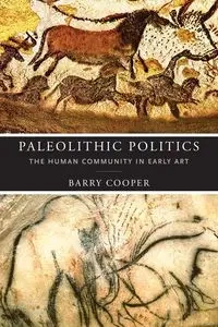 Paleolithic Politics - Barry Cooper