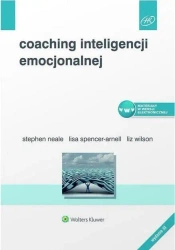 Coaching inteligencji emocjonalnej w.3 - Lisa Spencer-Arnell, Stephen Neale, Liz Wilson
