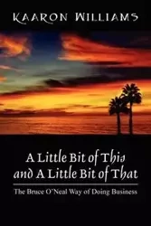 A Little Bit of This and A Little Bit of That - Williams Kaaron
