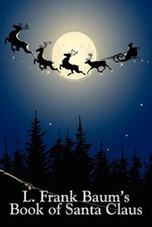 L. Frank Baum's Book of Santa Claus - Frank Baum L.