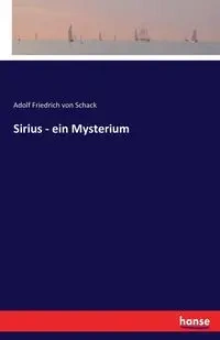 Sirius - ein Mysterium - von Schack Adolf Friedrich