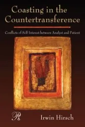 Coasting in the Countertransference - Irwin Hirsch