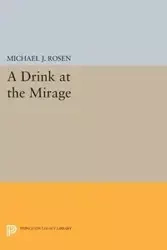 A Drink at the Mirage - Rosen Michael J.