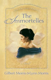 The Immortelles - Morris Gilbert