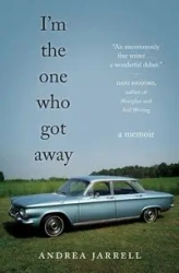 I'm the One Who Got Away - Andrea Jarrell